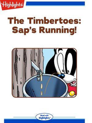 cover image of The Timbertoes: Sap's Running